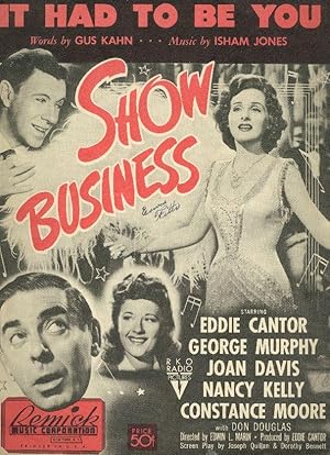 Image du vendeur pour IT HAD TO BE YOU from "Show Business" Starring Eddie Cantor, George Murphy, Joan Davis, Nancy Kelly and Constance Moore. mis en vente par OLD WORKING BOOKS & Bindery (Est. 1994)