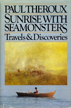 Seller image for SUNRISE WITH SEAMONSTERS: Travels and Discoveries, 1964 -- 1984. for sale by Bookfever, IOBA  (Volk & Iiams)