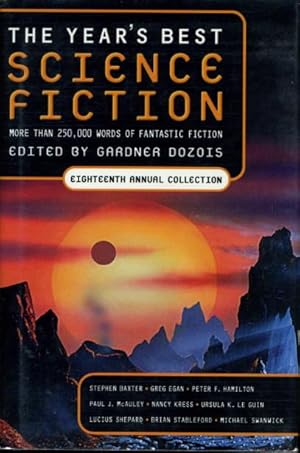 Seller image for THE YEAR'S BEST SCIENCE FICTION: Eighteenth (18th) Annual Collection. for sale by Bookfever, IOBA  (Volk & Iiams)