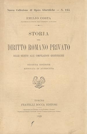 Storia del diritto romano privato dalle origini alle compilazioni giustinianee. Seconda edizione ...