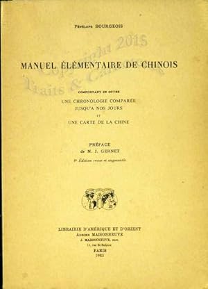 Manuel élémentaire de chinois comportant en outre une chronologie comparée jusqu'à nos jours et u...