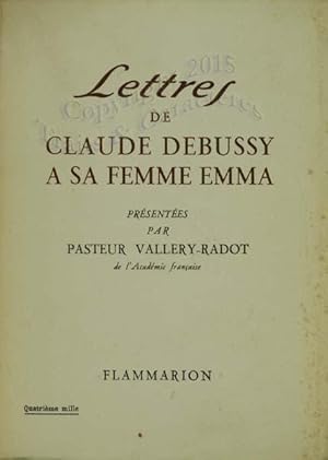 Lettres de Claude Debussy à sa femme Emma.