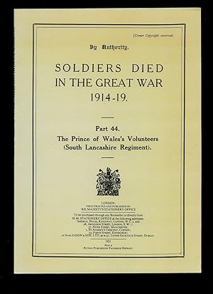 Imagen del vendedor de Soldiers Died in The Great War 1914-19 Part 44 The Prince of Wales's Volunteers [South Lancashire Regiment] a la venta por Little Stour Books PBFA Member