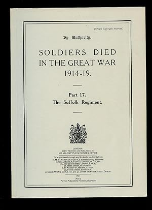 Imagen del vendedor de Soldiers Died in The Great War 1914-19 Part 17 The Suffolk Regiment a la venta por Little Stour Books PBFA Member