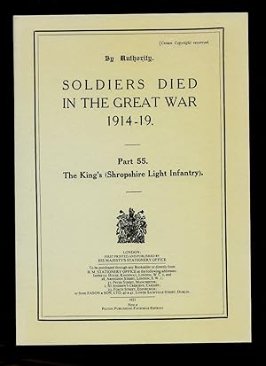 Imagen del vendedor de Soldiers Died in The Great War 1914-19 Part 55 The King's [Shropshire Light Infantry] a la venta por Little Stour Books PBFA Member