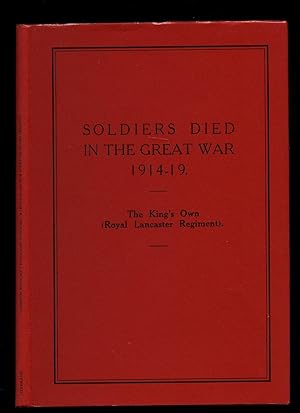 Seller image for Soldiers Died in The Great War 1914-19 Part 9 The King's Own [Royal Lancaster Regiment] for sale by Little Stour Books PBFA Member