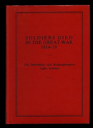 Seller image for Soldiers Died in The Great War 1914-19 Part 47 The Oxfordshire and Buckinghamshire Light Infantry for sale by Little Stour Books PBFA Member