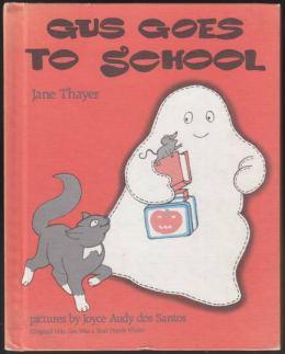 Immagine del venditore per Gus Goes to School. Original title: Gus Was a Real Dumb Ghost venduto da HORSE BOOKS PLUS LLC