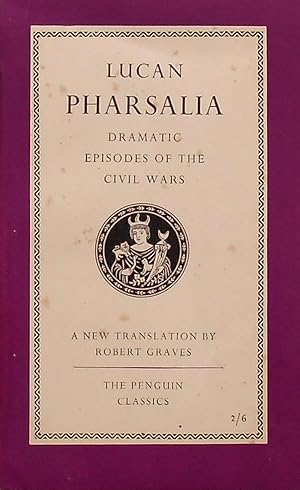 Image du vendeur pour Pharsalia; dramatic episodes of the civil wars mis en vente par Bertram Rota Ltd