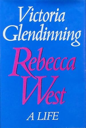 Seller image for Rebecca West; a life for sale by Bertram Rota Ltd