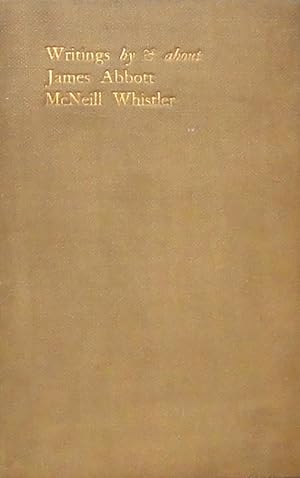 Seller image for Writings by & about James Abbott McNeill Whistler; a Bibliography for sale by Bertram Rota Ltd