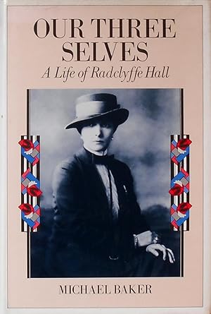 Imagen del vendedor de Our Three Selves: The Life of Radclyffe Hall a la venta por Bertram Rota Ltd