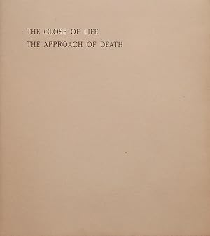 Seller image for The Close of Life; a poem [and] The Approach of Death; sonnets for sale by Bertram Rota Ltd