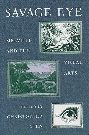 Savage Eye: Melville and the Visual Arts