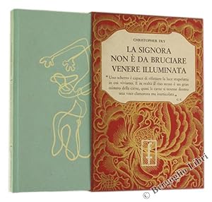 LA SIGNORA NON E' DA BRUCIARE - VENERE ILLUMINATA.: