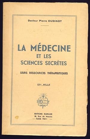 La médecine et les sciences secrètes. Leurs ressources thérapeutiques