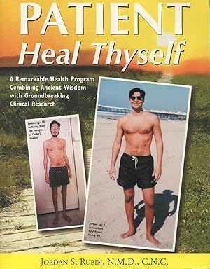 Bild des Verkufers fr Patient Heal Thyself: A Remarkable Health Program Combining Ancient Wisdom With Groundbreaking Clinical Research zum Verkauf von Kenneth A. Himber