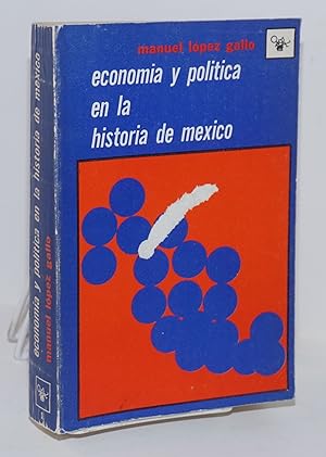 Seller image for Economa y poltica en la historia de Mxico for sale by Bolerium Books Inc.