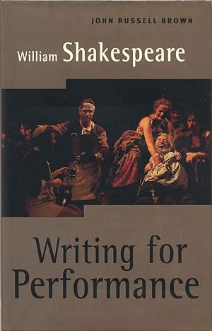 William Shakespeare: Writing for Performance.