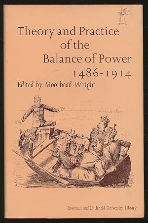 Bild des Verkufers fr Theory and Practice of the Balance of Power 1486-1914: Selected European Writings zum Verkauf von Between the Covers-Rare Books, Inc. ABAA