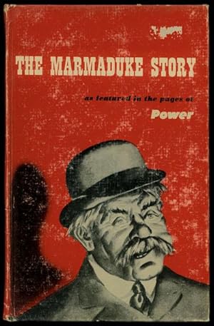 THE MARMADUKE STORY as Featured in the Pages of Power