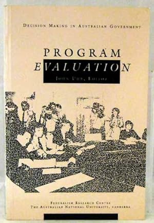 Bild des Verkufers fr Decision Making in Australian Government: Program Evaluation. zum Verkauf von Adelaide Booksellers