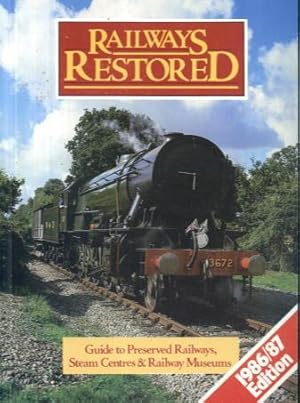 Railways Restored 1986/87 Edition: Guide to Preserved Railways, Steam Centres & Railway Museums