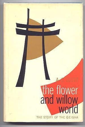 Image du vendeur pour THE FLOWER AND WILLOW WORLD: THE STORY OF THE GEISHA. mis en vente par Capricorn Books