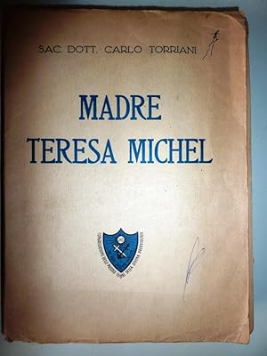 Image du vendeur pour MADRE TERESA MICHEL, Fondatrice della Congregazione delle Piccole Suore della Divina Provvidenza. Seconda Edizione" mis en vente par Historia, Regnum et Nobilia