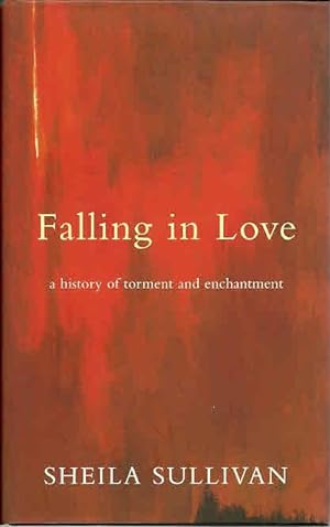 Seller image for Falling In Love: A History of Torment and Enchantment for sale by The Book Junction