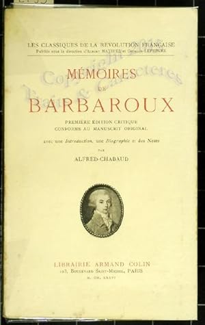 Mémoires de Barbaroux, première édition critique conforme au manuscrit original .