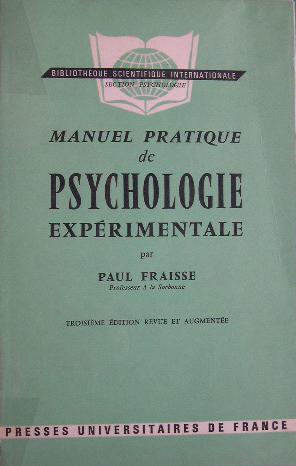 Manuel pratique de PSYCHOLOGIE EXPERIMENTALE avec un avant-propos sur la défense de la méthode ex...