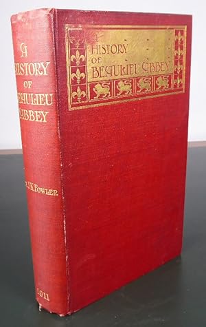 Image du vendeur pour A History of Beaulieu Abbey, AD1204-1539 mis en vente par Horsham Rare Books