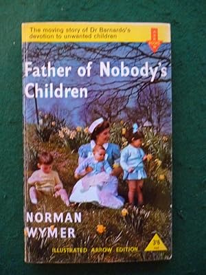 Seller image for Father Of Nobody's Children for sale by Shelley's Books