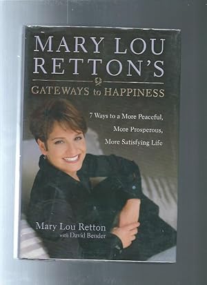 Imagen del vendedor de MARY LOU RETTON'S GATEWAYS TO HEAVEN : 7 Ways to a More Peaceful, More Prosperous, More Satisfying Life a la venta por ODDS & ENDS BOOKS