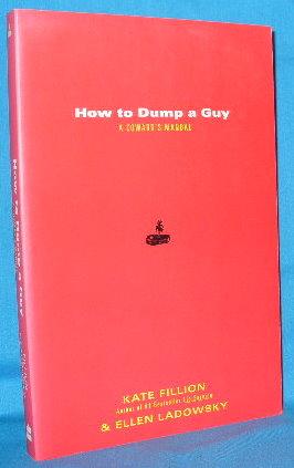 Seller image for How to Dump a Guy: A Coward's Manual for sale by Alhambra Books