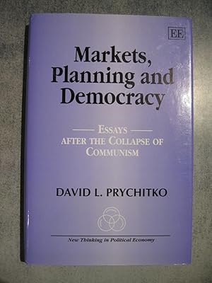 Markets, Planning and Democracy : Essays After the Collapse of Communism