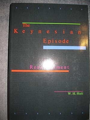 The Keynesian Episode : A Reassessment