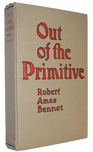 Out of the Primitive. With Illustrations in Colour by Allen T. True.