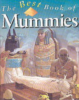 Imagen del vendedor de The Best Book of Mummies a la venta por The Book Faerie