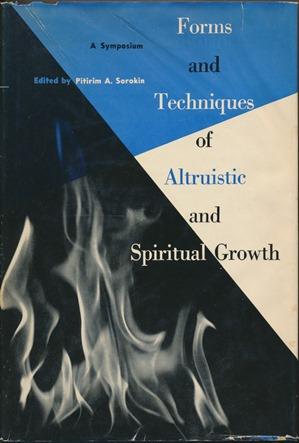 Forms and Techniques of Altruistic and Spiritual Growth: A Symposium.