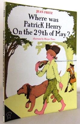 Imagen del vendedor de Where was Patrick Henry on the 29th of May? a la venta por Mad Hatter Books