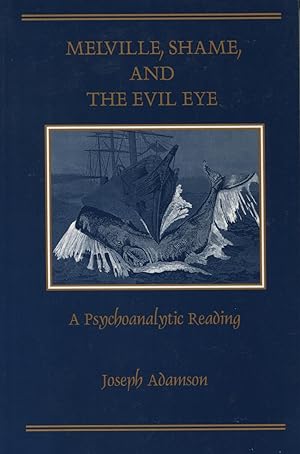 Melville, Shame, and the Evil Eye: A Psychoanalytic Reading