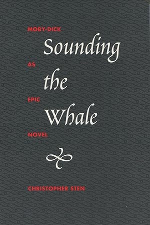 Sounding the Whale: Moby-Dick As Epic Novel