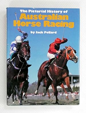 Bild des Verkufers fr The Pictorial History of Australian Horse Racing zum Verkauf von Adelaide Booksellers