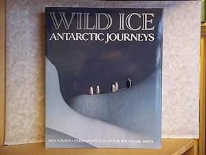 Seller image for Wild Ice. Antarctic Journeys. for sale by Carmarthenshire Rare Books