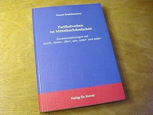 Image du vendeur pour Partikelverben im Mittelhochdeutschen : Zusammensetzungen mit durch-, hinter-, ber-, um-, unter- und wider- / Schriften zur Medivistik 19 mis en vente par Antiquariat Fuchseck