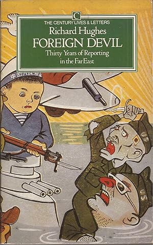 Foreign Devil: Thirty Years of Reporting in the Far East