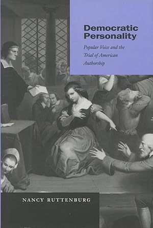 Imagen del vendedor de Democratic Personality: Popular Voice and the Trial of American Authorship a la venta por Kenneth A. Himber