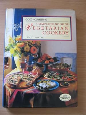 Seller image for Good Housekeeping Complete Book of Vegetarian Cookery for sale by Glynn's Books